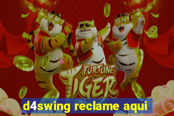 d4swing reclame aqui